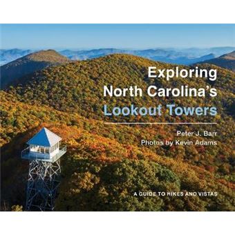 Exploring North Carolina'S Lookout Towers A Guide To Hikes And Vistas - 1