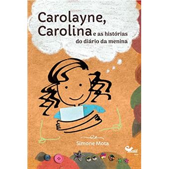 Carolayne, Carolina E As Histórias Do Diário Da Menina - 1
