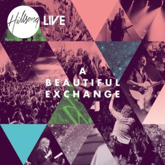 Hillsong Live-A Beautiful Exchange - 1