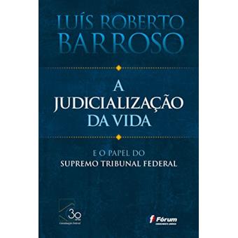 A Judicialização Da Vida E O Papel Do Supremo Tribunal Federal - 1