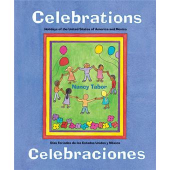 Celebraciones, Celebrations Dias Feriados De Los Estados Unidos Y Mexico Holidays Of The United States Of America And Mexico  Dias Feriados De Los  Y Mexico Charlesbridge Bilingual Books - 1