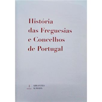 História das freguesias e concelhos de portugal. [20 vols.] - 1