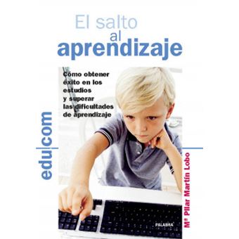 El salto al aprendizaje : cómo obtener éxito en los estudios y superar las dificultades de aprendizaje - 1