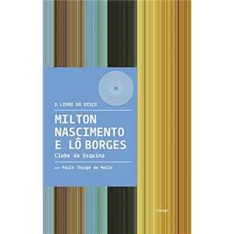Milton Nascimento e Lô Borges - Clube da Esquina - 1
