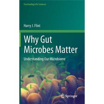 Why Gut Microbes Matter Understanding Our Microbiome Fascinating Life Sciences - 1