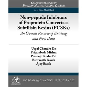 Non-Peptide Inhibitors of Proprotein Convertase Subtilisin Kexins (Pcsks) - An Overall Review of Existing and New Data - Paperback / softback - 2012 - 1