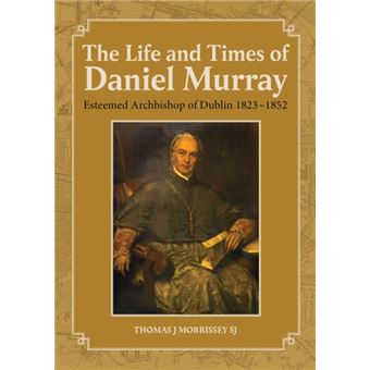 The Life And Times Of Daniel Murray - 1