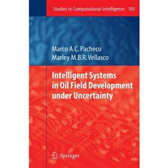 Intelligent Systems in Oil Field Development Under Uncertainty - Paperback - 2010 - 1