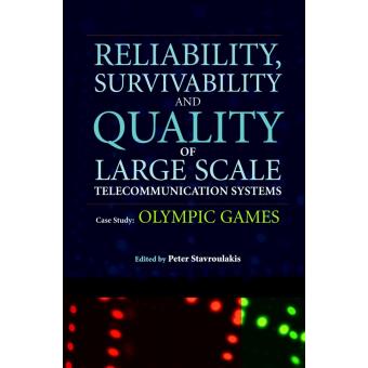 Reliability, Survivability and Quality of Large Scale Telecommunication Systems - Case Study - Olympic Games - Hardback - 2002 - 1