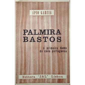 Palmira bastos, a primeira dama da cena portuguesa. - 1