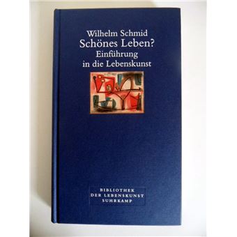 Schönes Leben? Einführung in die Lebenskunst | Wilhelm Schmid - 1