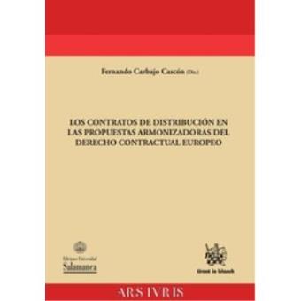 Los Contratos de Distribución en las Propuestas Armonizadoras del Derecho Contractual Europeo - 1