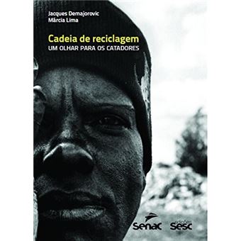 Cadeia de Reciclagem. Um Olhar Para os Catadores - 1