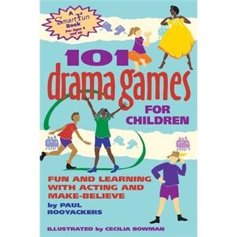 101 Drama Games for Children : Fun and Learning with Acting and Make-Believe - 1