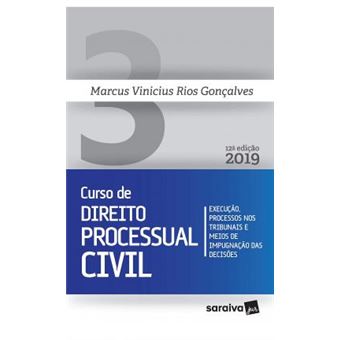 NOVO CURSO DE DIREITO PROCESSUAL CIVIL - 12ª EDIÇÃO DE 2019: EXECUÇÃO, PROCESSOS NOS TRIBUNAIS E MEIOS DE IMPUGNAÇÃO DAS DECISÕES - 1