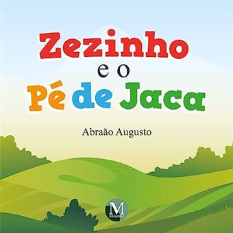 Zezinho E O Pé De Jaca - 1
