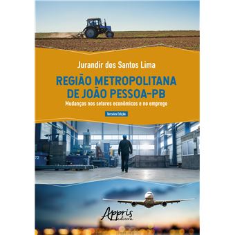Região Metropolitana De João Pessoa-Pb Mudanças Nos Setores Econômicos E No Emprego - 1
