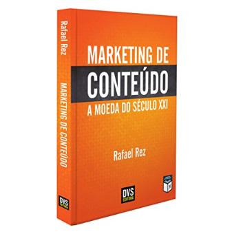Marketing de Conteúdo. A Moeda do Século XXI - 1