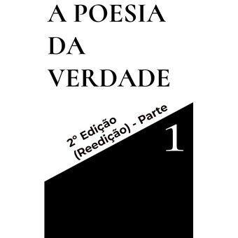 A Poesia Da Verdade - Parte 1 - By J.C 2025 D.C. - 1