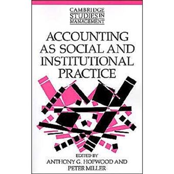Accounting as Social and Institutional Practice - Paperback - 1994 - 1