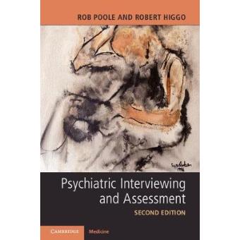Psychiatric Interviewing And Assessment - 1