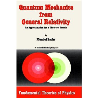 Quantum Mechanics from General Relativity - An Approximation for a Theory of Inertia - Hardback - 1986 - 1