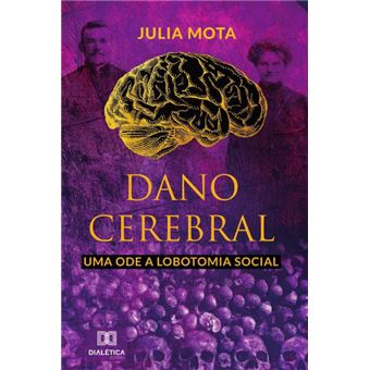 Dano Cerebral, Uma Ode A Lobotomia Social - 1