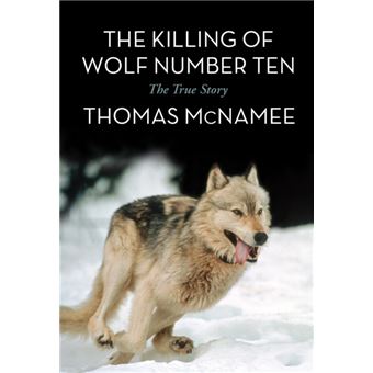 The Killing Of Wolf Number Ten - 1