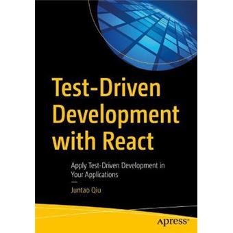 TestDriven Development with React Apply TestDriven Development in Your Applications - 1