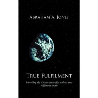 True Fulfilment - Unveiling the Timeless Truth That Unlocks True Fulfilment in Life - Paperback / softback - 2008 - 1