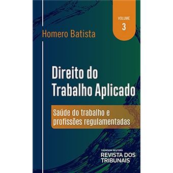 Direito Do Trabalho Aplicado - Volume 3 - 1