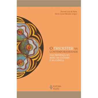 O Trickster Na Contemporaneidade Sua Presença No Mito, Na Cultura E Na Clínica - 1