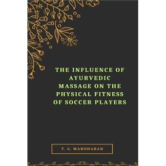 The Influence Of Ayurvedic Massage On The Physical Fitness Of Soccer Players - 1
