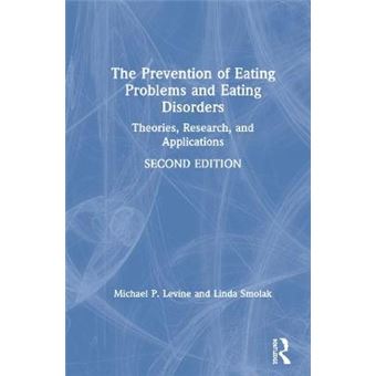 The Prevention Of Eating Problems And Eating Disorders Theories, Research, And Applications - 1