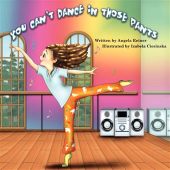 You Can't Dance In Those Pants - 1