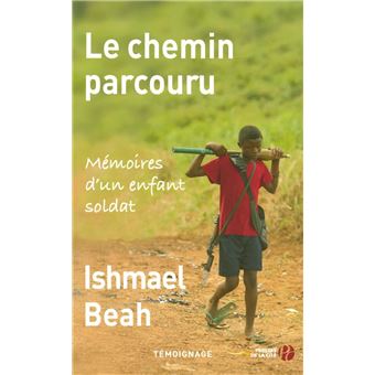Le Chemin Parcouru Memoires D'Un Enfant Soldat - 1