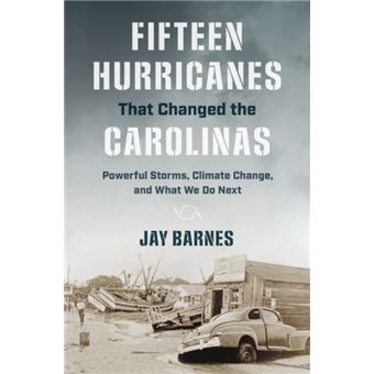 Fifteen Hurricanes That Changed The Carolinas - 1