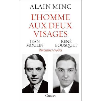 L'Homme Aux Deux Visages Jean Moulin, Rene Bousquet : Itineraires Croises - 1