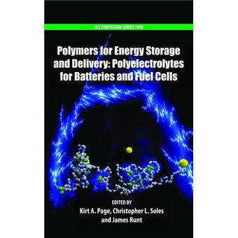 Polymers for Energy Storage and Delivery - Polyelectrolytes for Batteries and Fuel Cells - Hardback - 2012 - 1