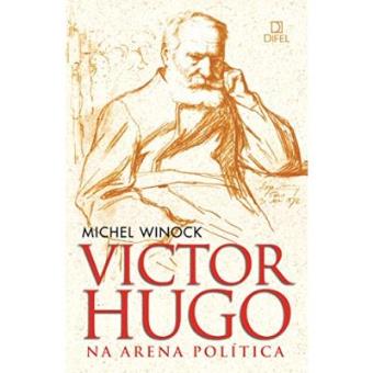 Victor Hugo Na Arena Política - 1