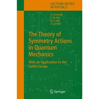 The Theory of Symmetry Actions in Quantum Mechanics - With an Application to the Galilei Group - Hardback - 2004 - 1