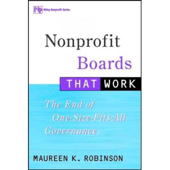 Nonprofit Boards That Work - The End of One-size-fits All Governance - Hardback - 2001 - 1