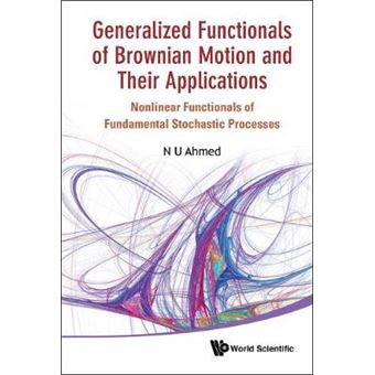 Generalized Functionals of Brownian Motion and Their Applications - Nonlinear Functionals of Fundamental Stochastic Processes - Hardback - 2011 - 1