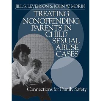 Treating Nonoffending Parents in Child Sexual Abuse Cases - Connections for Family Safety - Paperback - 2000 - 1