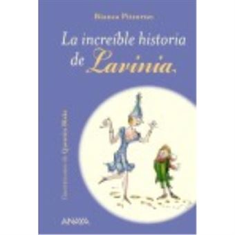 La Increíble Historia De Lavinia - Pitzorno, Bianca , Blake, Quentin, (Il.) - 1