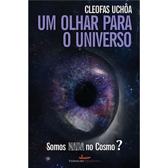 Um Olhar Para O Universo - Somos Nada No Cosmo? - 1