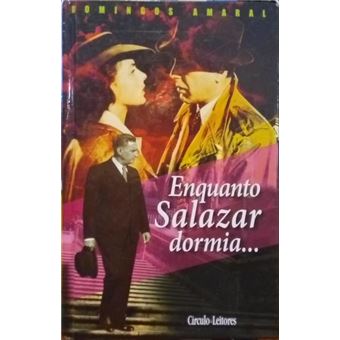 Enquanto salazar dormia... - 1