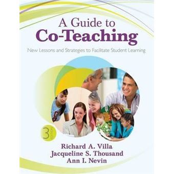 A Guide to Co-Teaching : New Lessons and Strategies to Facilitate Student Learning - 1