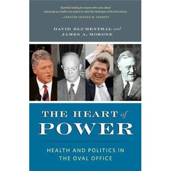 The Heart of Power - Health and Politics in the Oval Office - Paperback - 2010 - 1