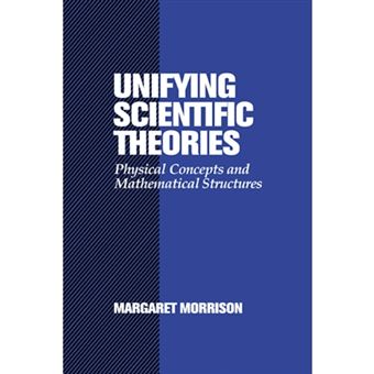 Unifying Scientific Theories - Physical Concepts and Mathematical Structures - Paperback - 2007 - 1